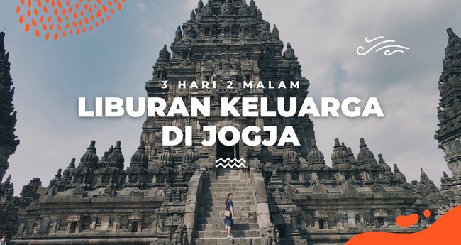 Itinerary Jogja Untuk Liburan Keluarga Selama Hari Malam Klook Blog