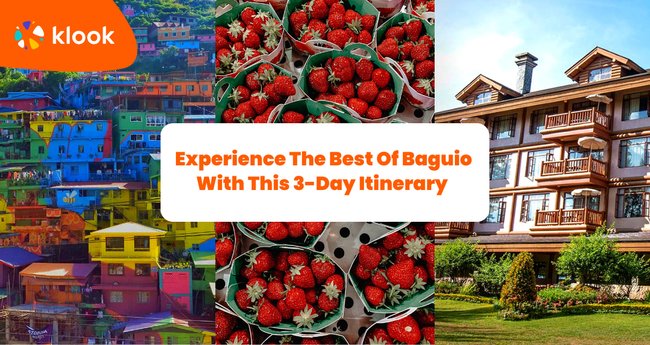 Experience The Best Of Baguio With This Day Itinerary Klook Travel Blog