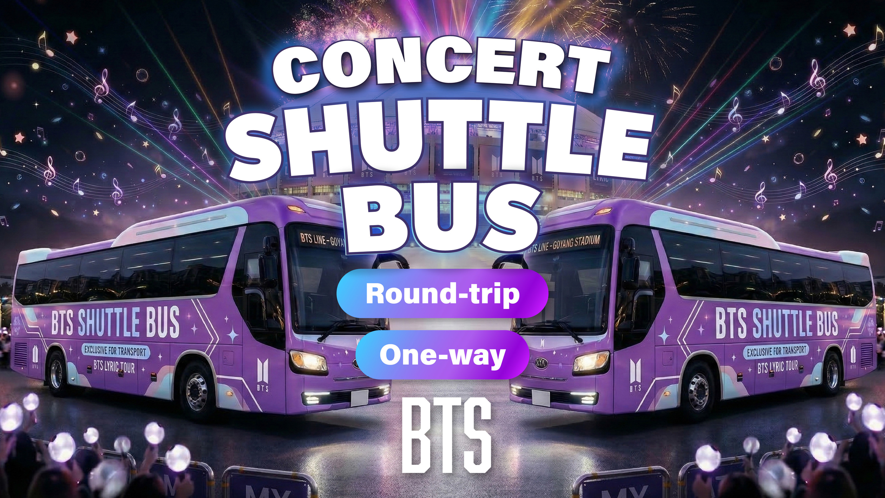 [Seoul - Goyang] BTS Concert Early Departure Shuttle with Luggage Care (One-way/Round-trip)