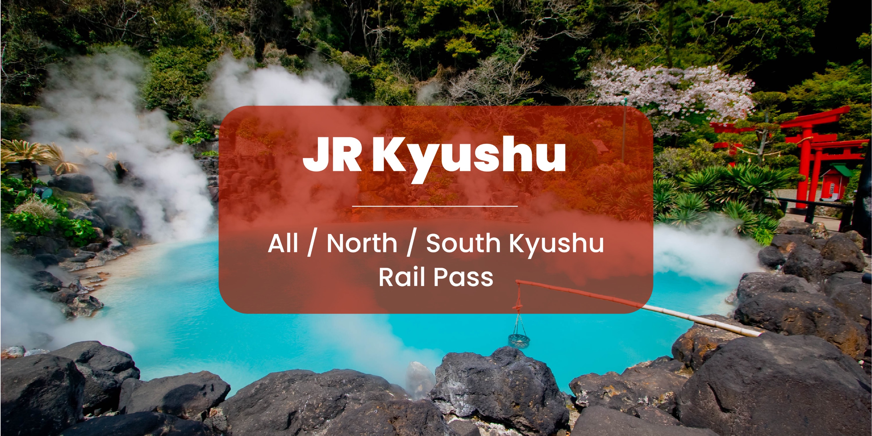 JR Pass 全九州 & 南九州 & 北九州鐵路周遊券