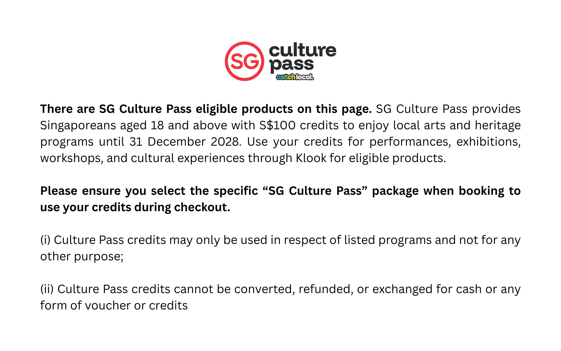 Please ensure you select the specific “SG Culture Pass” package when booking to use your credits during checkout.