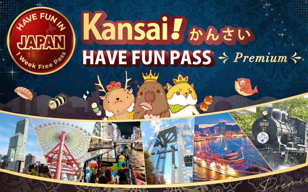 Have Fun in Kansai Premium Pass
