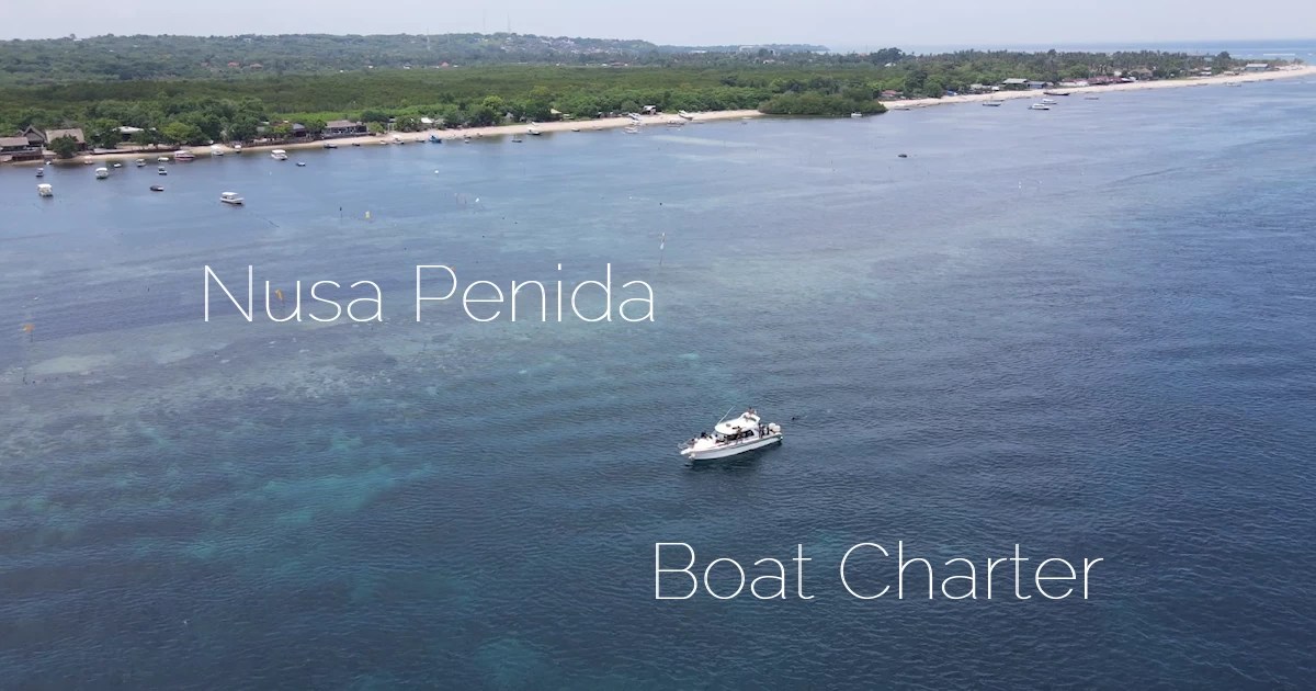 Private Boat Charter for Nusa Penida and Lembongan