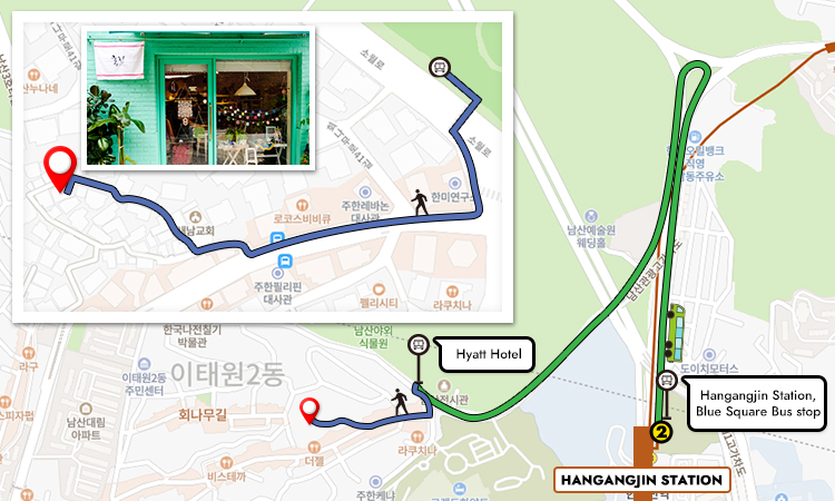 • [Subway Line Numer 6] Hangangjin Station Exit 2 → From the bus stop (Hangangjin Station, Blue Square Bus Stop) you see as you come out from the exit, get on the bus no.405 → Get off at "Grand Hyatt Hotel" Bus stop → Cross the road then head to the alley on the left-hand side (Hoenamu-ro) → Go into the alley on the right-hand side then head turn right at the first right-hand side alley → then continue walking up straight.