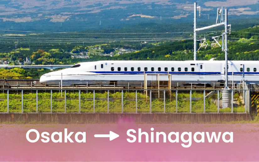 Osaka to Shinagawa - Japan Rail Shinkansen (Bullet Train) Ticket
