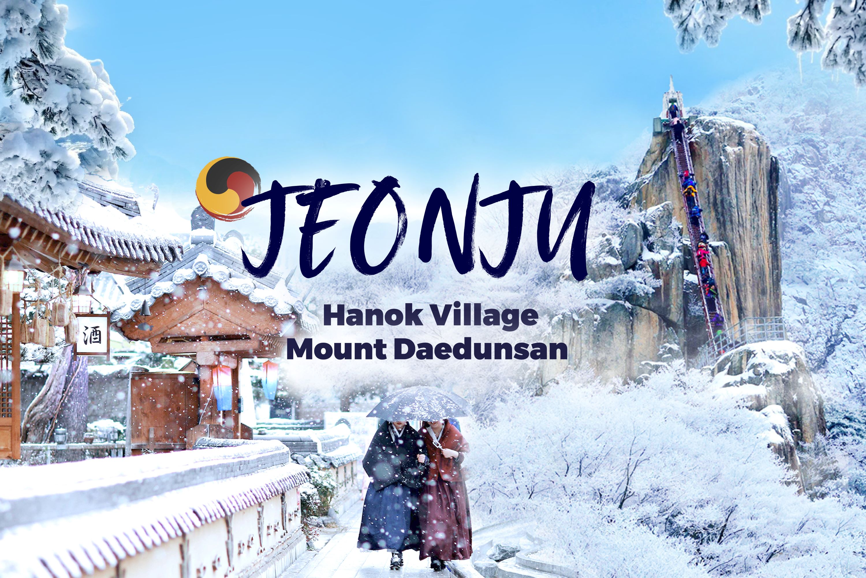 Jeonju Hanok Village & Jangtaesan & Daedunsan Tour from Seoul