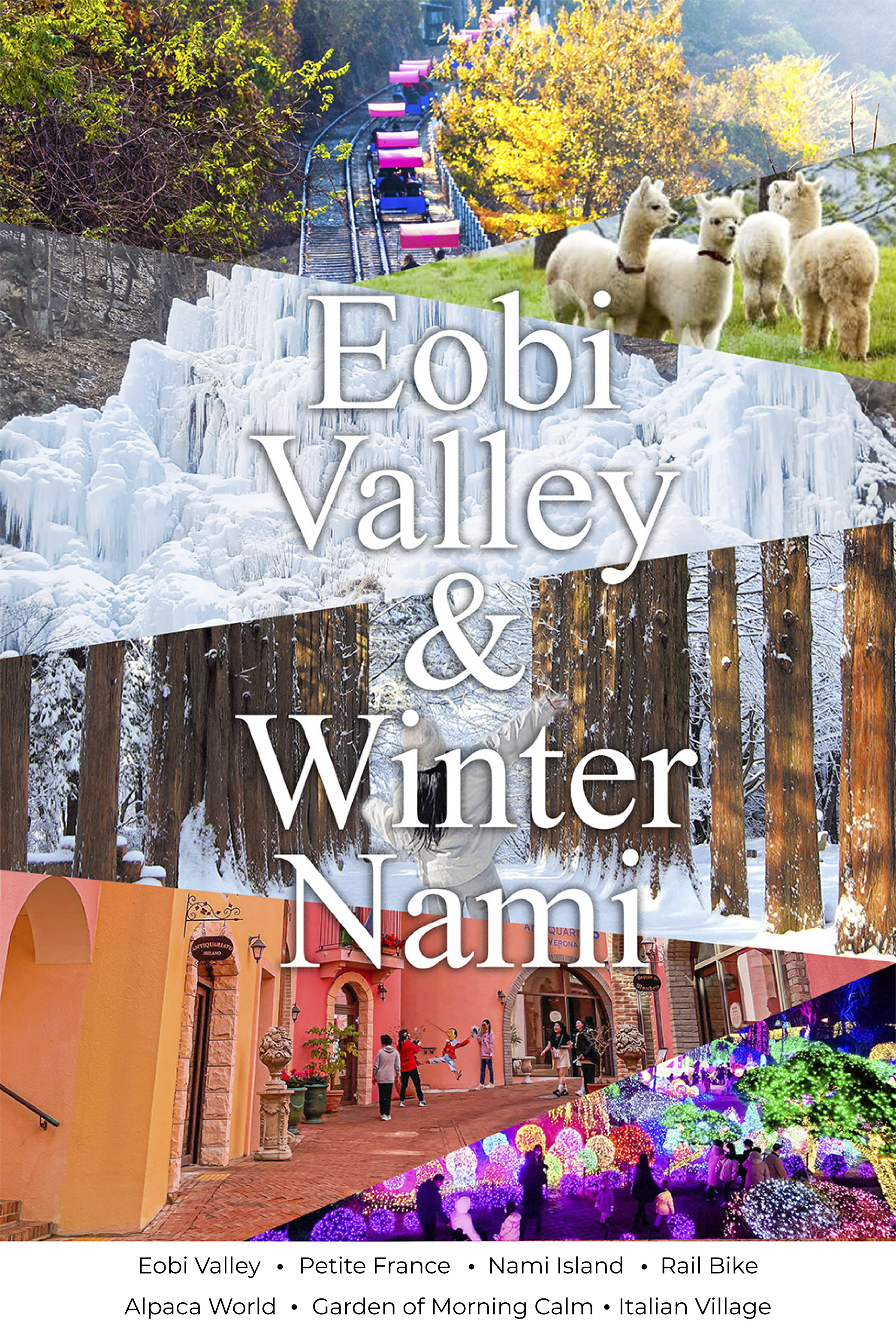 Eobi Ice Valley & Nami & Morning Calm & Railbike & Petite France