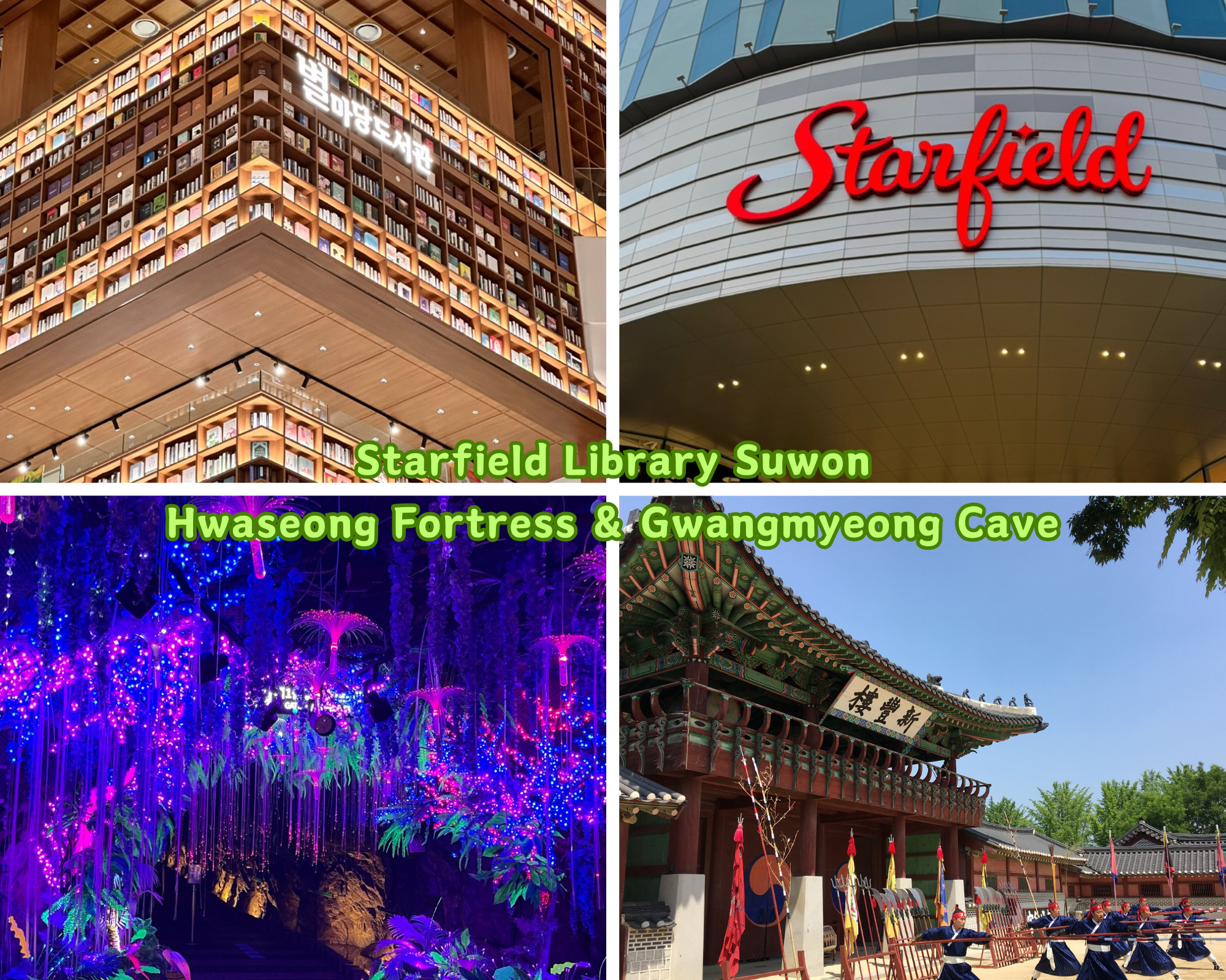 Starfield Library Suwon+Hwaseong Fortress+Gwangmyeong Cave