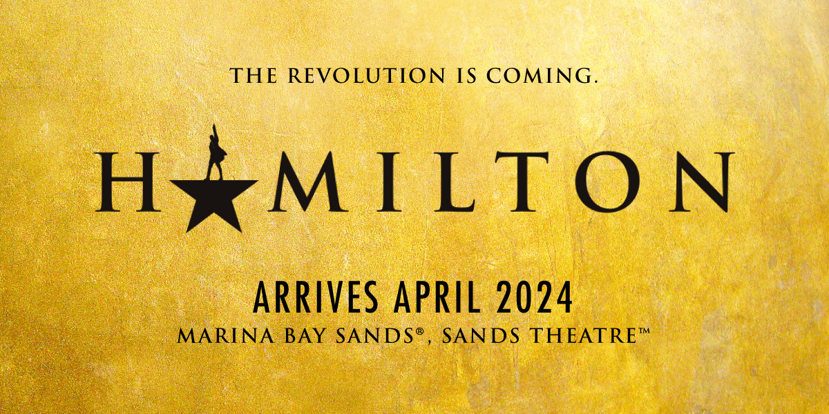 Hamilton Singapore at Sands Theatre, Marina Bay Sands