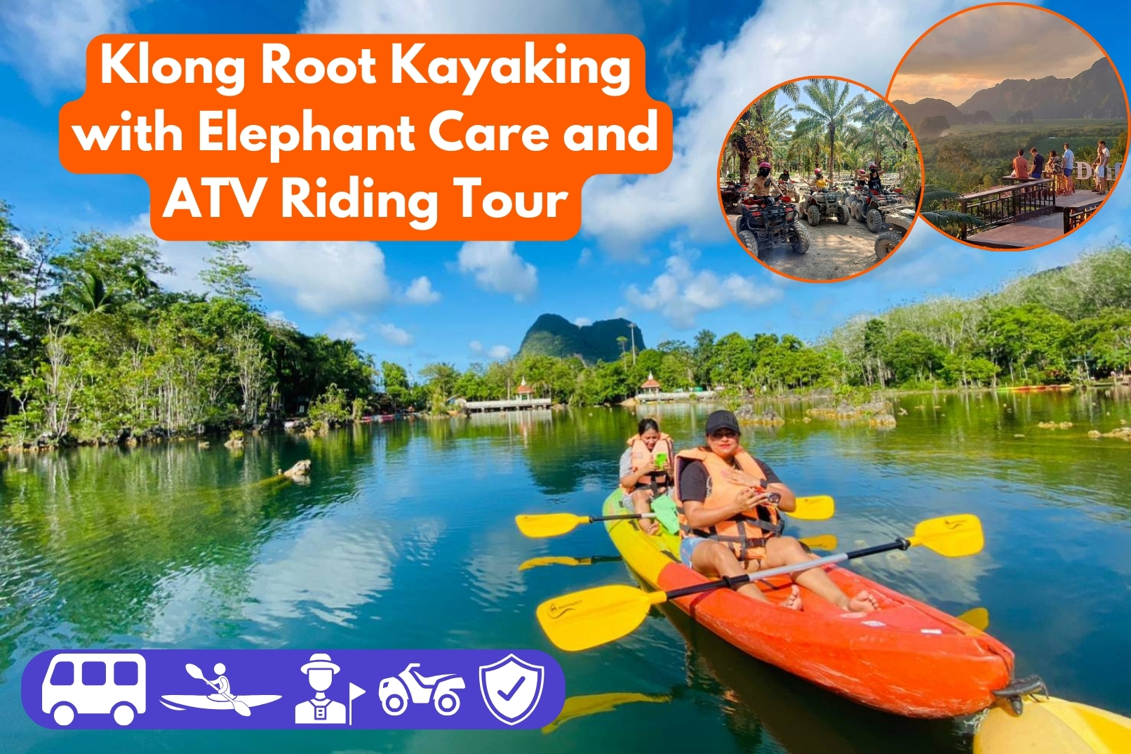 Klong Root鏡湖皮划艇 & 大象護理 & ATV騎行之旅