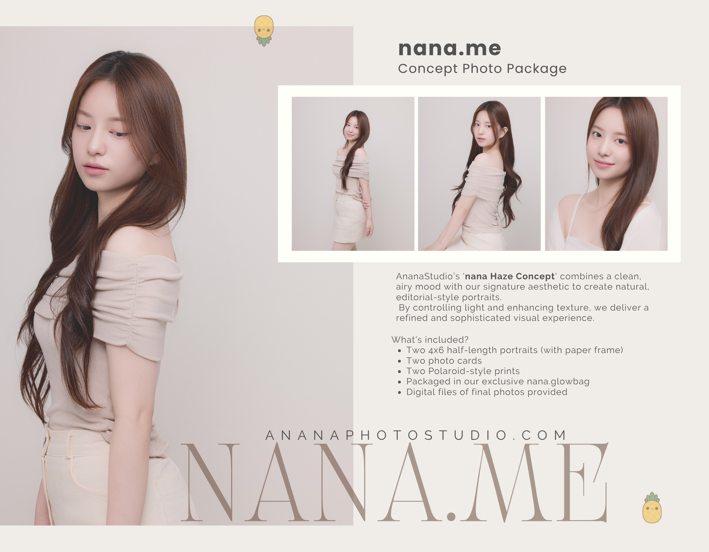 nana.me(概念照片方案)包含:
✔ 2張4x6半身照(含紙質相框)
✔ 1張寶麗來照片
✔ 1張照片卡
✔ 數位文件
✔ nana.glowbag包裝 nana.me(概念照片方案)包含:
✔ 2張4x6半身照(含紙質相框)
✔ 1張寶麗來照片
✔ 1張照片卡
✔ 數位文件
✔ nana.glowbag包裝