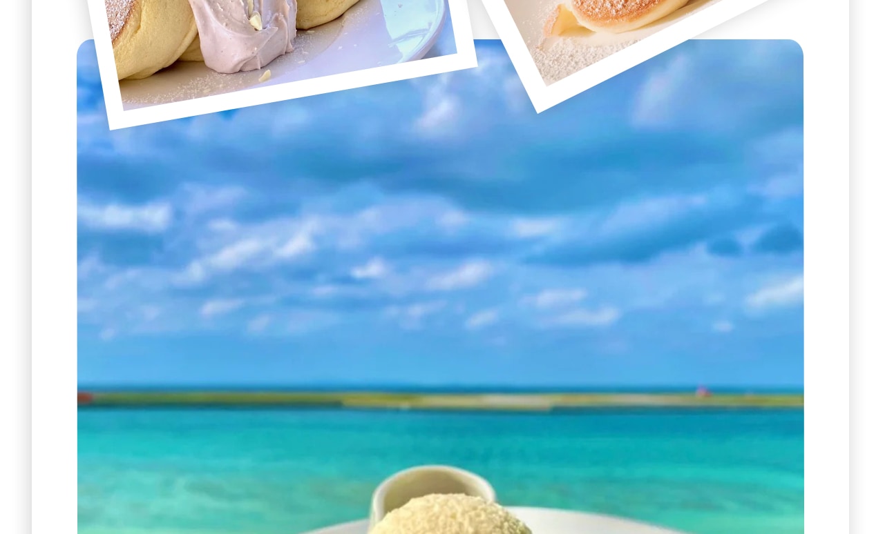 A pioneer of Instagrammable pancake shops, built along the coastline. Enjoy moist and fluffy delicious pancakes with a panoramic view of the Seto Inland Sea in the distance.