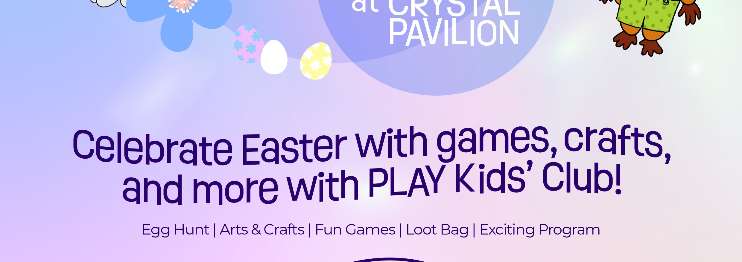 PLAYful Easter at the Crystal Pavilion Manila