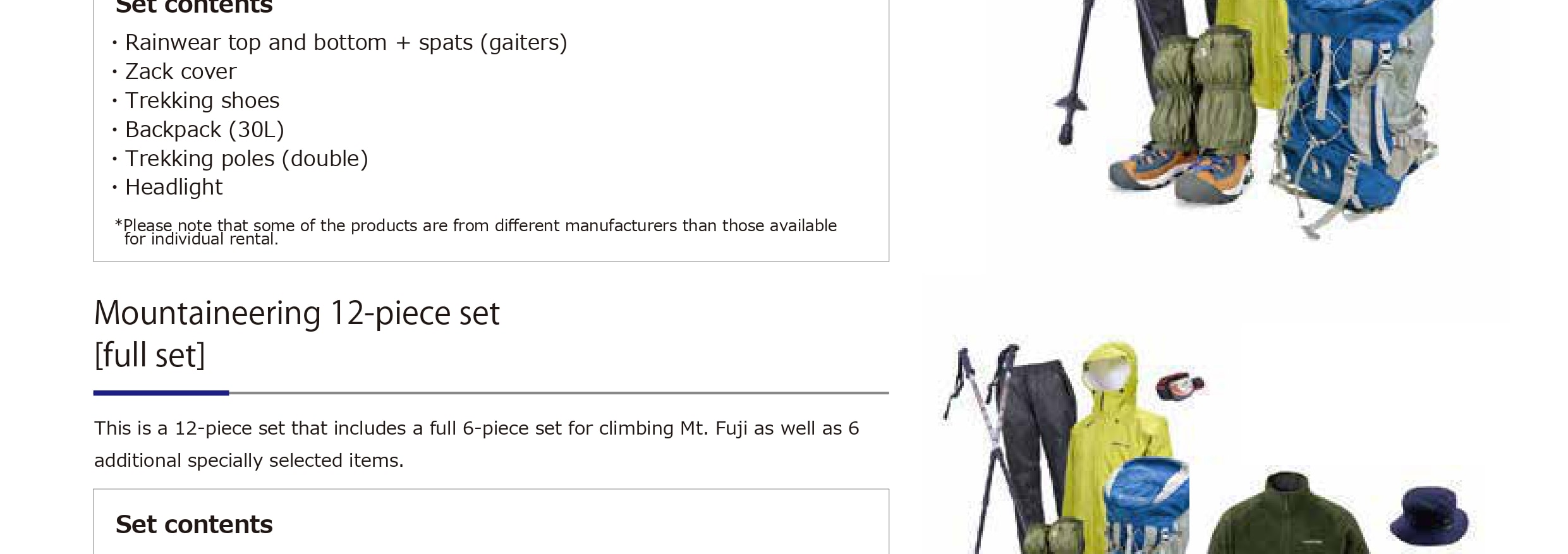 Refer to the leaflet. This kind of plan which including the mountaineerings rentals, could be reduce your baggage, how convenient!