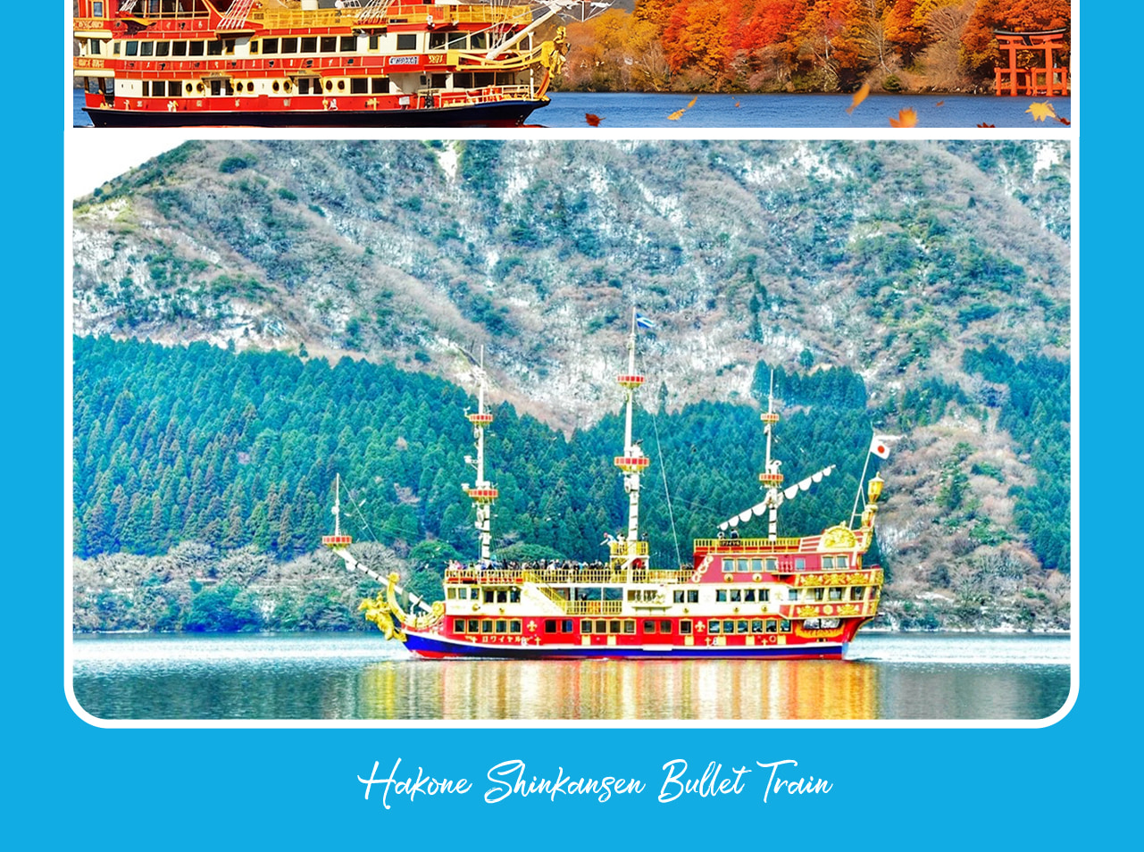 箱根海賊船是日本箱根蘆之湖上的特色觀光船。共有三艘不同主題的海盜船。Victory 號以 18 世紀英國勝利號為原型，外觀為鮮豔黃色；RoyalⅡ 號仿 18 世紀法國皇家路易號，紅色外觀搭配精美內飾；Queen 蘆之湖號金色船體十分醒目，內部裝飾色彩斑斕。