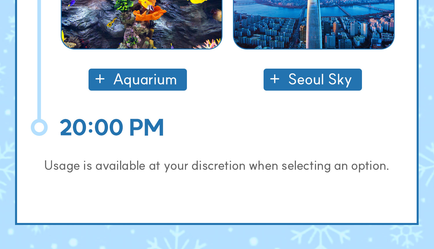 第2天:樂天世界一日行程
(1) 子選項:樂天世界水族館(需選擇並支付)
(2) 子選項:首爾樂天世界塔(需選擇並支付) 第2天:樂天世界一日行程
(1) 子選項:樂天世界水族館(需選擇並支付)
(2) 子選項:首爾樂天世界塔(需選擇並支付)