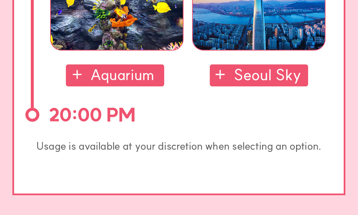 DAY 2 Basic Itinerary.
Itineraries are vary by the selected options. Please check on the detailed Itinerary to prevent discrepancies!! DAY 2 Basic Itinerary.
Itineraries are vary by the selected options. Please check on the detailed Itinerary to prevent discrepancies!!