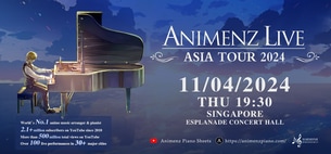 Animenz Live Asia Tour in Singapore | Concert | Esplanade