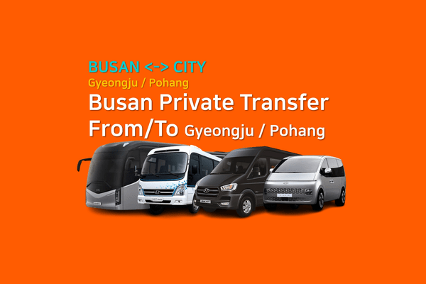 Busan Private Transfer to or from Gyeongju / Pohang