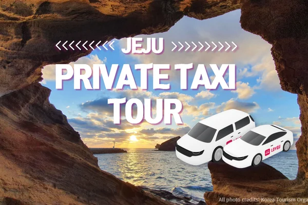 Jeju Private Taxi Tour (5 Hours / 9 Hours)