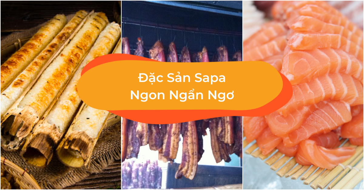 10 Đặc Sản Sapa Khiến Du Khách Ngẩn Ngơ Quên Lối Về