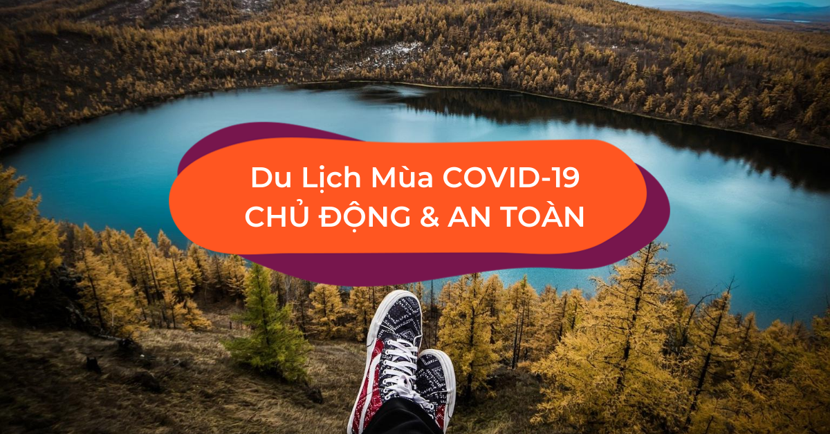 Du Lịch Mùa Dịch Bệnh COVID-19: Chủ Động & An Toàn - Klook Blog