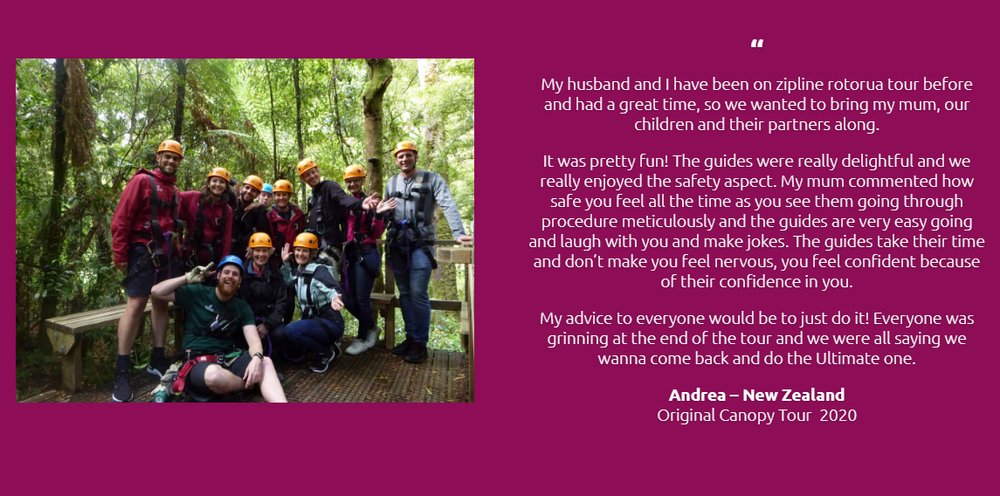 Andrea shares on the Rotorua Canopy Tours website that she had a great time with her family and would like to come back for more!