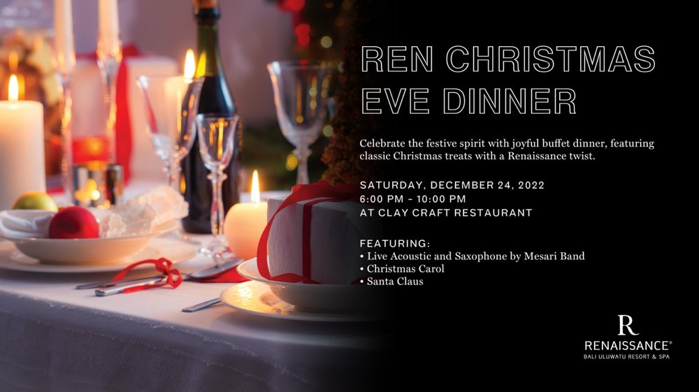 Ren Christmas Eve Dinner – Renaissance Bali Uluwatu Resort & Spa