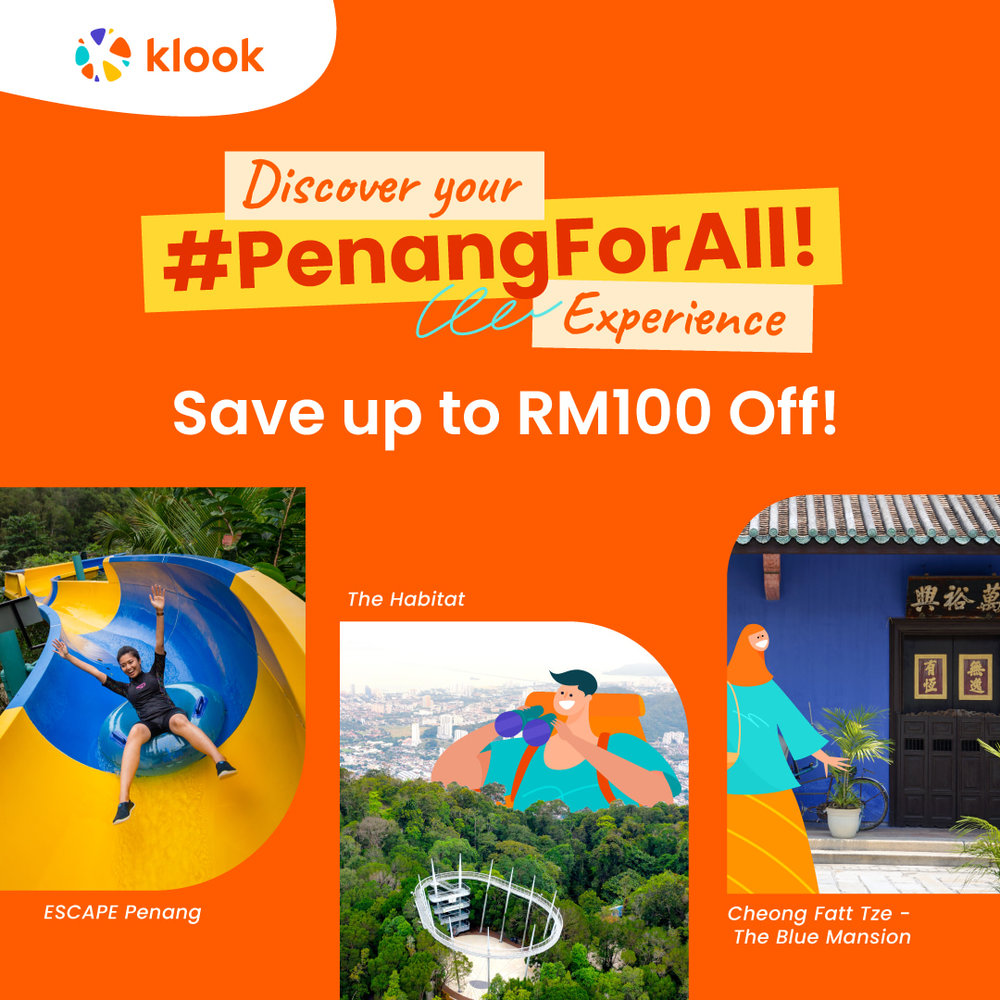 Discover #PenangForAll penang 10% promo code Klook Malaysia