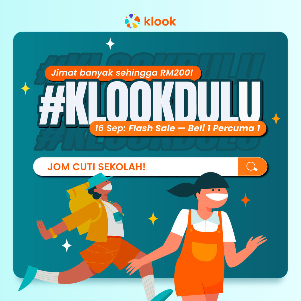 jom cuti sekolah #KlookDulu  klookmy