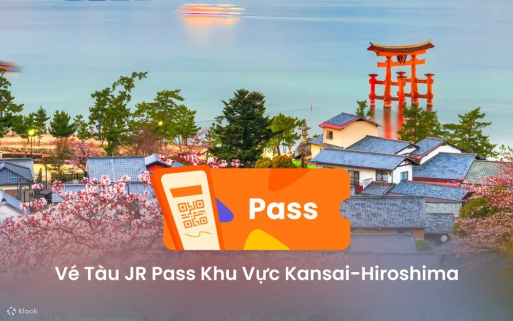 Vé JR Pass Khu Vực Kansai-Hiroshima