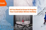 All You Need to Know to Prep for Your Australian Winter Holiday