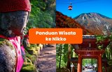 Panduan Perjalanan ke Nikko, Jepang dengan NIKKO PASS