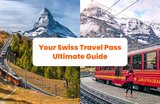 Your Ultimate Guide to Swiss Travel Pass and Swiss Half Fare Card - What is it? How to activate the pass and reserve seats?
