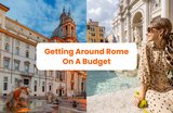 Getting Around Rome On A Budget