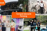 20 Tempat Menarik Di Penang: Destinasi Best Yang Wajib Dilawati 2025