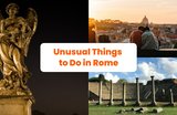 Unique and Unusual Things to Do in Rome