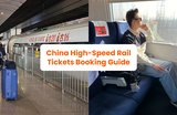 How To Book China Train Tickets: A Complete Guide For Tourists 2025