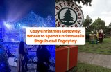 Cozy Christmas Getaway: Where to Spend Christmas in Baguio and Tagaytay