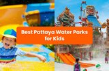 The Best Pattaya Waterparks for Kids