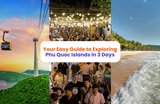 Your Easy Guide to Exploring Phu Quoc Islands in 3 Days
