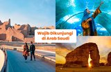 Inilah Tempat-Tempat yang Wajib Dikunjungi di Arab Saudi: Jelajahi Jeddah, Riyadh & AIUla!