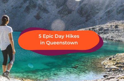 The 5 Best Day Hikes in Queenstown Every Traveller Needs to Do