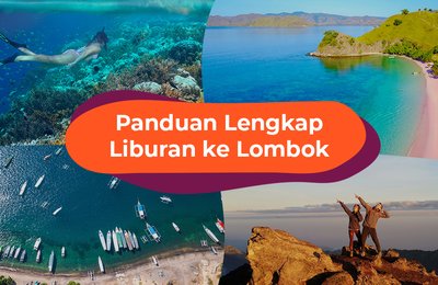 Panduan Lengkap Wisata Lombok: Dari Tempat Wisata Hingga Cara Keliling Lombok!