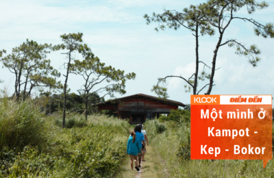 Một mình ở Kampot – Kep – Borkor