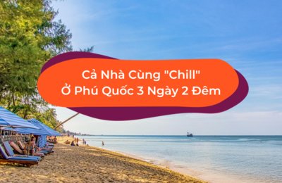 Lịch Trình Du Lịch Phú Quốc 3 Ngày 2 Đêm Tự Túc Cho Gia Đình