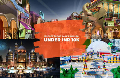 Visit 4 of Dubai’s Best Theme Parks in Under INR 10K