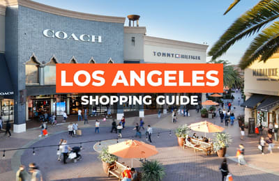 The Best Los Angeles Shopping Spots for Every Budget!