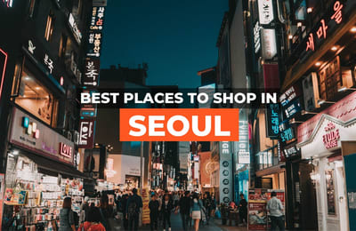 Seoul Shopping Like A Pro: Guide for Every KBeauty, KFashion, and KPop Fan!