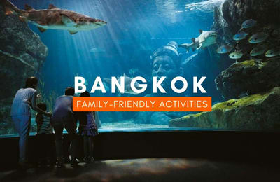 10 Family-Friendly Activities in Bangkok Your Kids Will Thank You For!